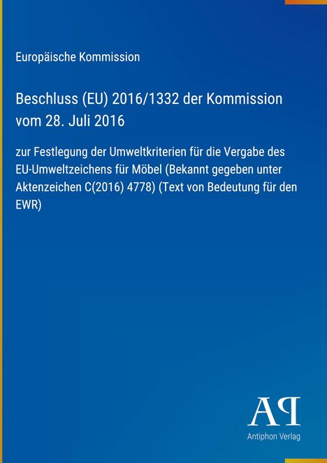 Text über EU-Beschluss zu Umweltschutzkriterien für Möbel, blaues Design. Links oben "Europäische Kommission". Unten Logo "Antiphon Verlag".