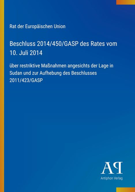 Blauer Hintergrund, Text: "Rat der Europäischen Union, Beschluss über Maßnahmen in Sudan". Unten Logo: "Antiphon Verlag".