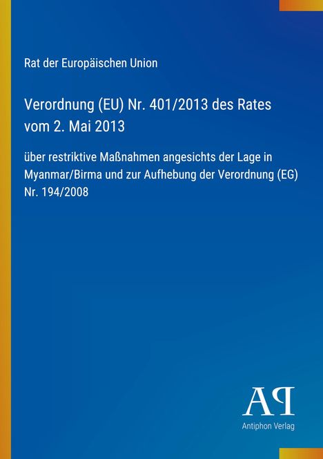 Text: Verordnung (EU) Nr. 401/2013 über Maßnahmen in Myanmar/Birma. Hintergrund: Blau, mit gelbem Streifen links.