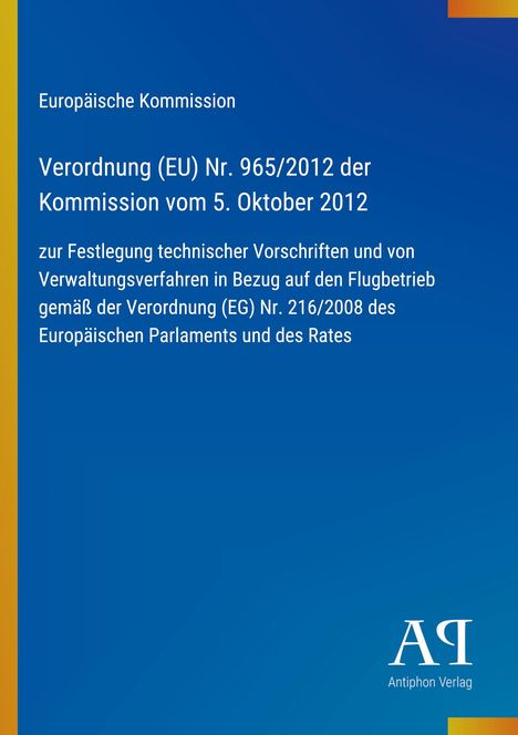 Europäische Kommission, Verordnung (EU) Nr. 965/2012, 5. Oktober 2012. Blau mit gelbem Streifen und Verlag-Logo unten.