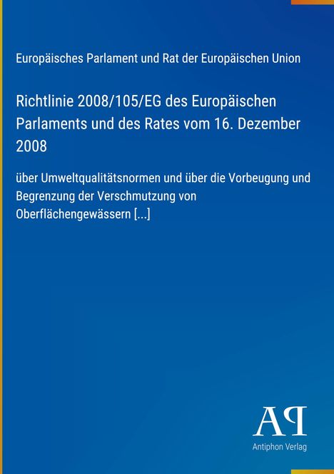 "Europäisches Parlament und Rat der Europäischen Union. Richtlinie 2008/105/EG... Umweltqualitätsnormen." Blaues Cover.