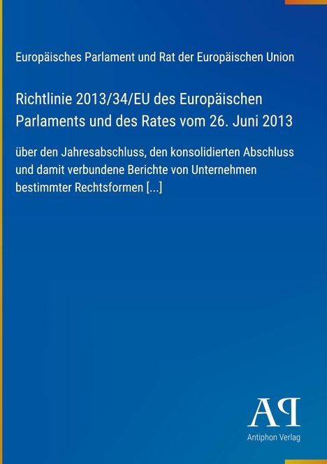 Richtlinie 2013/34/EU des Europäischen Parlaments; über den Jahresabschluss bestimmter Rechtsformen. Blaues Cover.