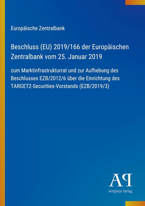 Text: „Europäische Zentralbank, Beschluss (EU) 2019/166 vom 25. Januar 2019, Marktinfrastrukturrat.“ Blaues Cover mit Logo.