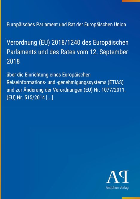Europäisches Parlament und Rat der EU, Verordnung (EU) 2018/1240. Blaues Cover, Logo des Antiphon Verlags.