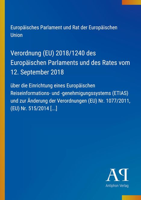 Europäisches Parlament Text über EU-Verordnung 2018/1240 zu ETIAS. Blaues Design, Antiphon Verlag, Logo unten rechts.