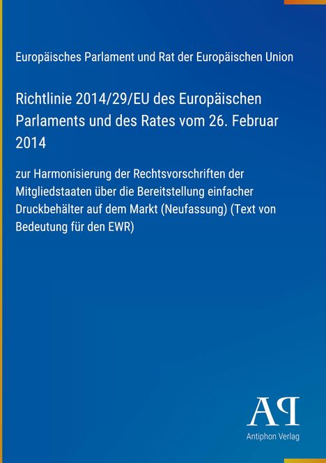 Richtlinie 2014/29/EU des Europäischen Parlaments; harmonisiert Druckbehälter-Vorschriften. Blaues Cover mit Verlag-Logo.