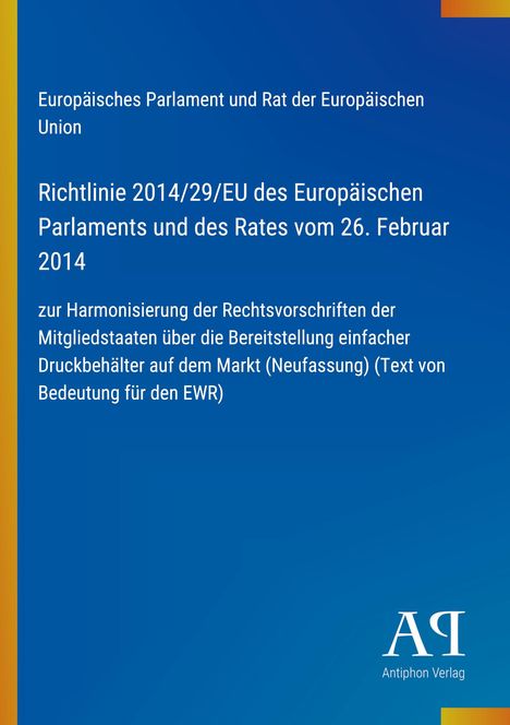 Europäisches Parlament; Richtlinie 2014/29/EU zur Harmonisierung von Rechtsvorschriften für Druckbehälter; blaues Design.