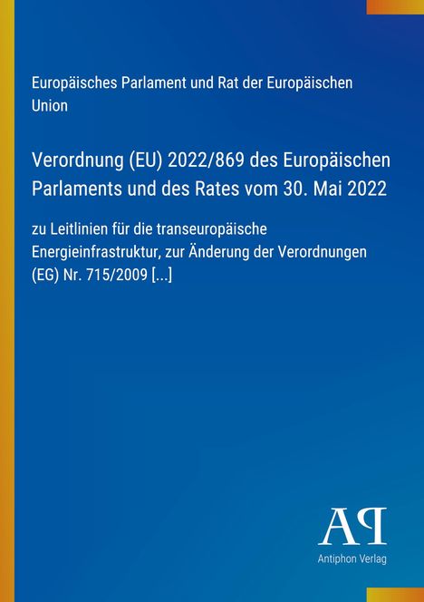 Verordnung (EU) 2022/869, EU-Parlament, vom 30. Mai 2022, Energienetze. Blau, mit gelbem Streifen links. Logo unten rechts.