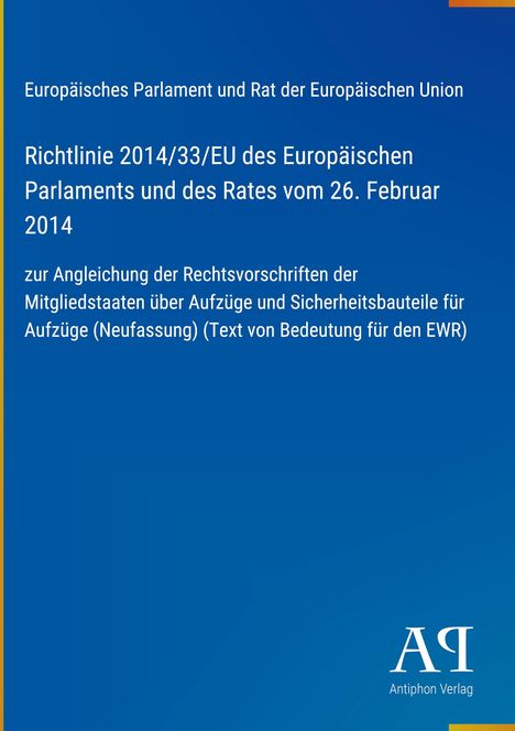 Text über EU-Richtlinie zu Aufzügen. Blaue Hintergrundfarbe. Logo unten: "Antiphon Verlag".
