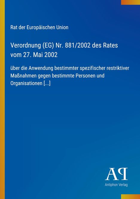 Richtlinien der EU-Verordnung (EG) Nr. 881/2002 über restriktive Maßnahmen, oben links Text; unten rechts blau-gelb Logo.