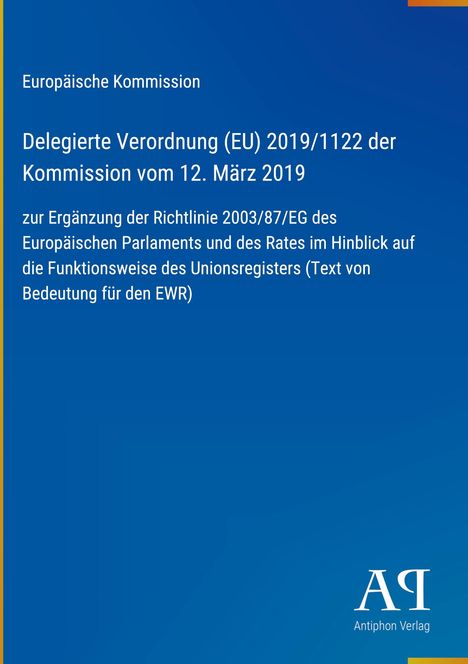 Text der Europäischen Kommission zur delegierten Verordnung (EU) 2019/1122. Blaues Cover, Antiphon Verlag Logo.