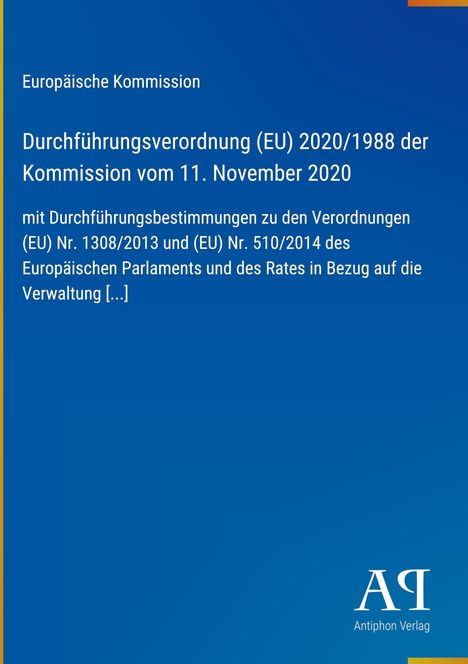 Europäische Kommission: Durchführungsverordnung (EU) 2020/1988, 11. November 2020. Blaues Layout, Antiphon Verlag-Logo.