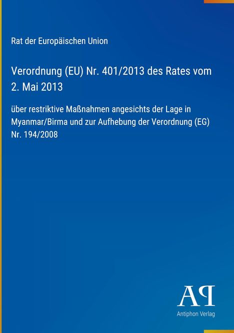 Text über Verordnung der EU, Nr. 401/2013, vom 2. Mai 2013, bezüglich Myanmar/Birma. Blauer Hintergrund. Logo unten rechts.