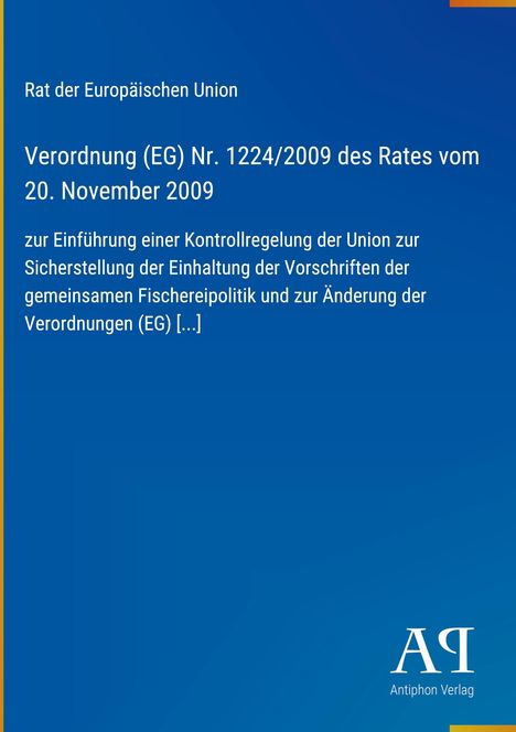 Blauer Hintergrund, Titel: Verordnung (EG) Nr. 1224/2009 des Rates. Logo unten rechts: Antiphon Verlag, gelber Streifen links.