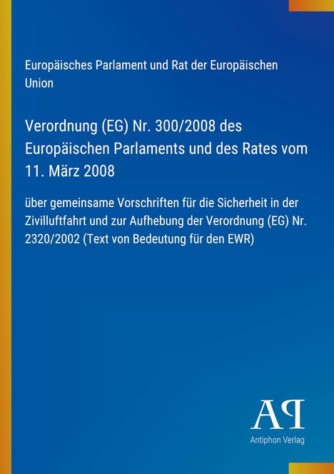 Verordnung (EG) Nr. 300/2008 über Sicherheit in der Zivilluftfahrt. Blaues Cover mit gelbem Streifen links, Logo unten rechts.