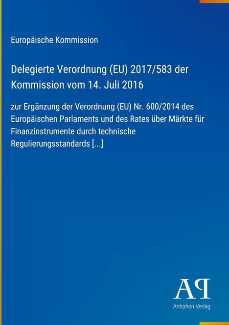 „Europäische Kommission. Delegierte Verordnung (EU) 2017/583 vom 14. Juli 2016.“ Blauer Hintergrund, unten Logo.