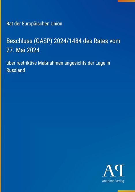 Titel: Beschluss (GASP) 2024/1484, Rat der EU, 27. Mai 2024. Thema: Restriktive Maßnahmen zu Russland. Blau mit gelbem Rand.