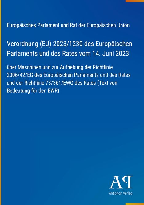Text über eine EU-Verordnung zu Maschinen. Blaues Layout, unten rechts ein Logo mit der Aufschrift "Antiphon Verlag".