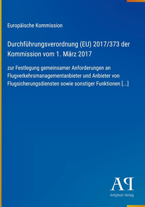 Europäische Kommission, Verordnung (EU) 2017/373, 1. März 2017; Anforderungen an Flugverkehrsmanagement. Blau mit Logo.
