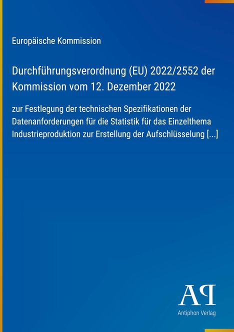 Europäische Kommission: Durchführungsverordnung (EU) 2022/2552 vom 12. Dezember 2022. Blaues Design, Verlag-Logo.