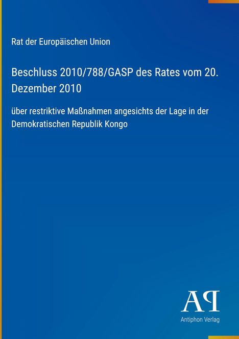 Text: Beschluss des Rates der EU zu Maßnahmen zur Lage in der Demokratischen Republik Kongo. Blaues Cover, Logo unten rechts.