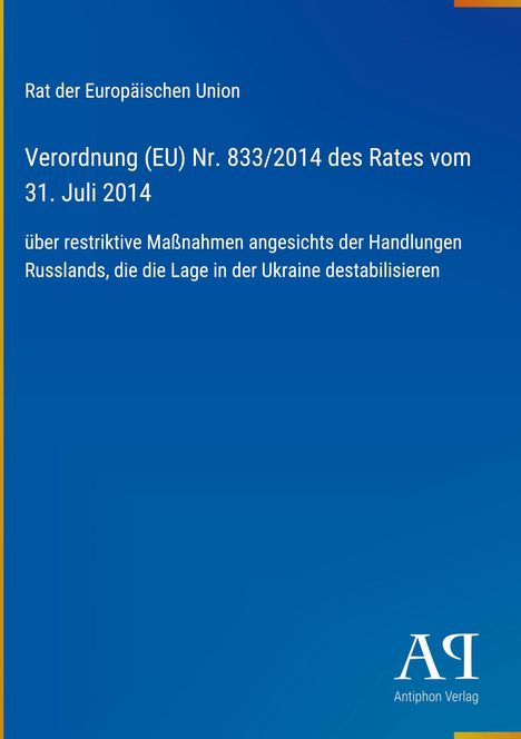 Text: Verordnung (EU) Nr. 833/2014 über restriktive Maßnahmen gegen Russland. Blaues Design, Antiphon Verlag-Logo.