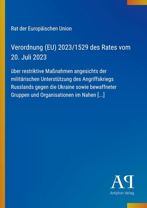 Verordnung (EU) 2023/1529 über restriktive Maßnahmen gegen Russlands Unterstützung des Angriffskriegs. Blaues Cover.