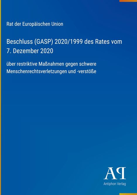 Beschluss des Rates der EU vom 7. Dezember 2020 über Maßnahmen gegen Menschenrechtsverletzungen. Blaues Layout.