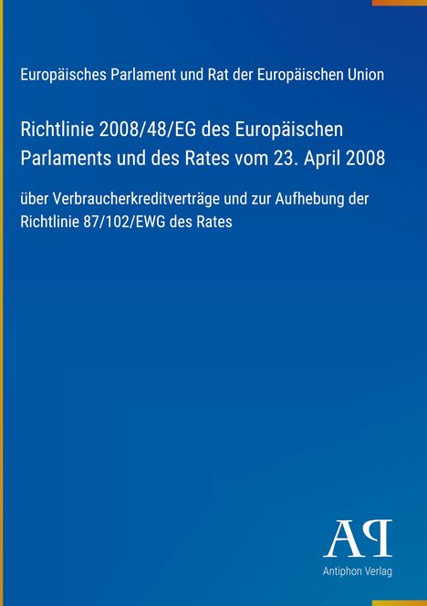 Europäisches Parlament, Richtlinie 2008/48/EG, Verbraucherkreditverträge, blaues Design mit Logo unten rechts.