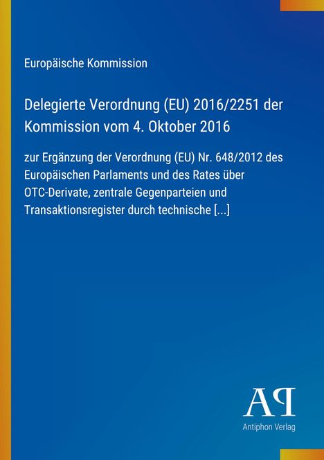 Europäische Kommission: Delegierte Verordnung (EU) 2016/2251 vom 4. Oktober 2016 zu OTC-Derivaten. Blau mit orangem Rand.