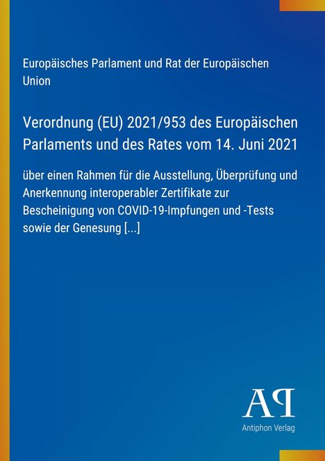 Text zur EU-Verordnung 2021/953 über COVID-19-Zertifikate. Sowie ein blaues Design mit Logo unten rechts.