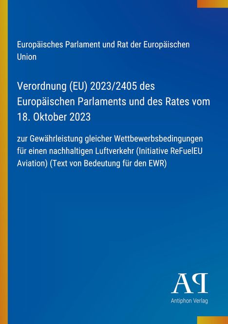Text zur EU-Verordnung 2023/2405 zur Gewährleistung nachhaltigen Luftverkehrs. Blaues Layout, links orangener Balken.