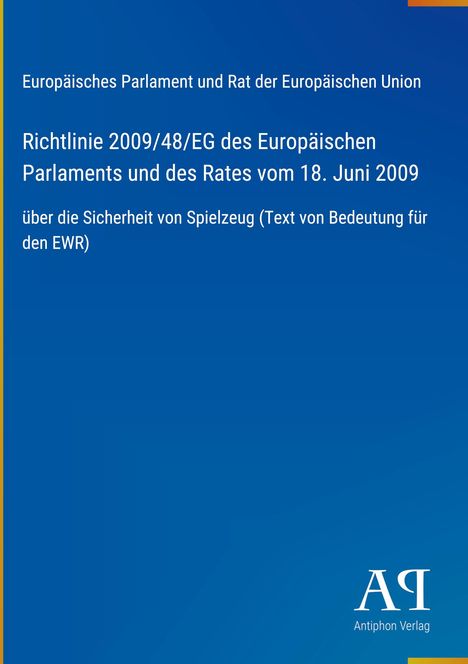 Richtlinie über Spielzeugsicherheit der EU, 2009/48/EG, erscheint auf blauem Hintergrund. Unten rechts ist das Logo des Antiphon Verlags.