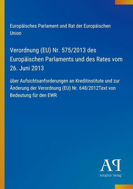 Europäische Rechtsverordnung über Aufsichtsanforderungen, blauer Hintergrund, gelber linker Rand, Verlag unten rechts.