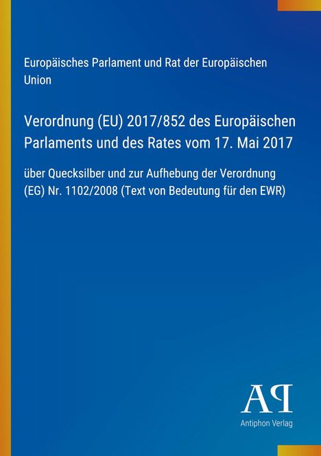 Blauer Hintergrund mit Text über EU-Verordnung zu Quecksilber, links bunter Streifen, unten rechts Logo "Antiphon Verlag".