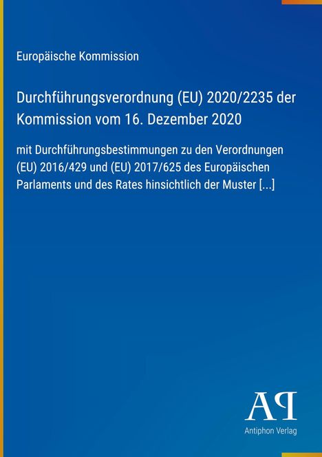 Text: Durchführung einer EU-Verordnung der Kommission, Dezember 2020. Unten rechts: Logo und „Antiphon Verlag“. Blau-weißer Hintergrund.