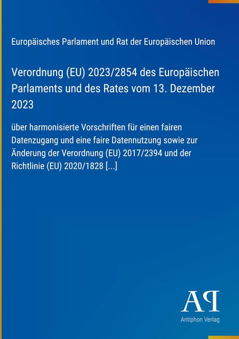 Verordnung (EU) 2023/2854 des Europäischen Parlaments vom 13. Dezember 2023, blauer Hintergrund, Antiphon Verlag-Logo.
