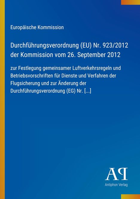 "Europäische Kommission: Durchführungsverordnung (EU) Nr. 923/2012. Blauer Hintergrund, gelber Rand links."