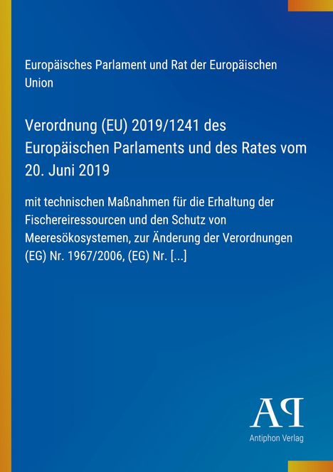 Europäisches Parlament, Verordnung 2019/1241, technische Maßnahmen, Fischereiressourcen, Schutz Meeresökosysteme. Blaues Design.