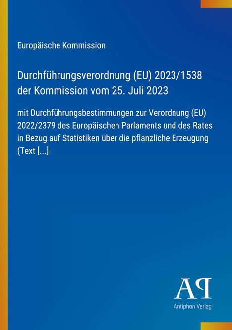Text: Durchführung der EU-Verordnung 2023/1538 zur pflanzlichen Erzeugung. Hintergrund blau mit gelben Streifen.