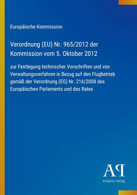 Europäische Kommission: Verordnung (EU) Nr. 965/2012 vom 5. Oktober 2012. Logo unten rechts, blauer Hintergrund.