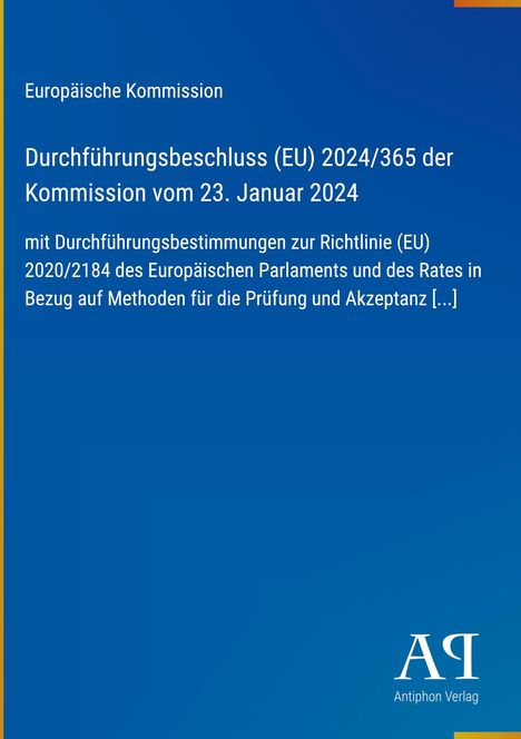 Europäische Kommission: Durchführungsbeschluss (EU) 2024/365 der Kommission, 23. Januar 2024. Logo "AP" Antiphon Verlag.