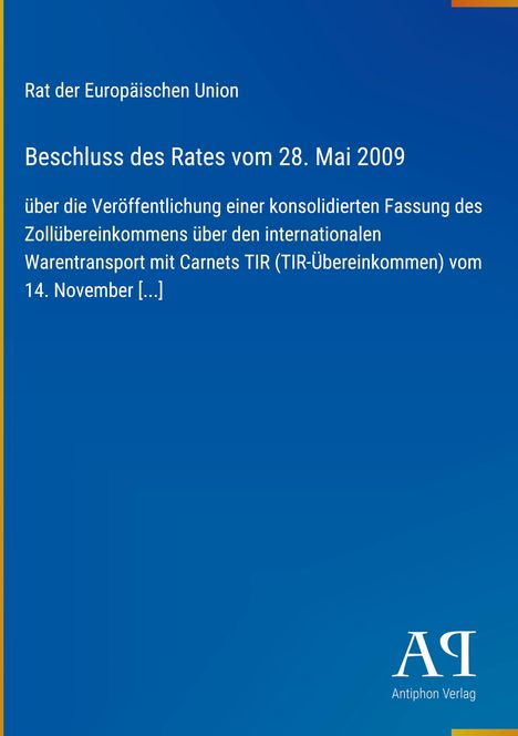 Text über Beschluss des Rates der EU von 2009 zu TIR-Zollübereinkommen. Blau mit gelbem Rand unten, Verlag-Logo rechts.