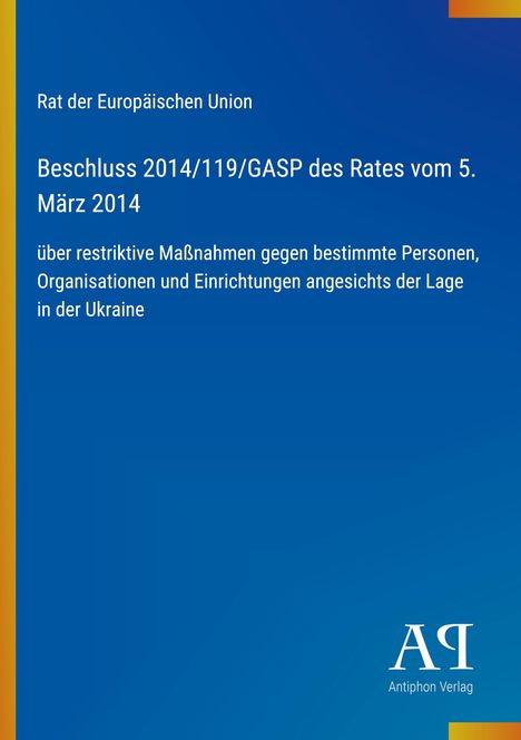 "Beschluss 2014/119/GASP des Rates vom 5. März 2014. Restriktive Maßnahmen gegen bestimmte Personen in der Ukraine. Blau, gelber Rand."