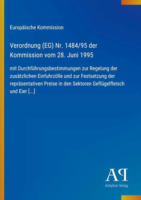 Europäische Kommission, Verordnung (EG) Nr. 1484/95. Blaues Cover mit farbigen Streifen, Antiphon Verlag Logo unten.