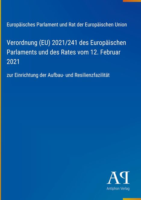 Europäische Verordnung (EU) 2021/241, zur Einrichtung der Aufbau- und Resilienzfazilität, blauer Hintergrund, Verlag-Logo.