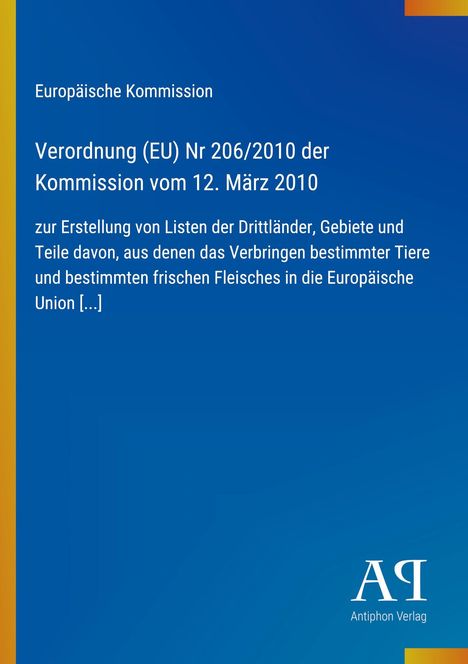 Europäische Kommission: Verordnung (EU) Nr 206/2010 vom 12. März 2010, über Listen der Drittländer für Tierverbringung. Logo unten rechts.