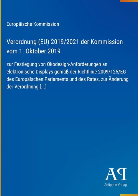 Verordnung (EU) 2019/2021 der Kommission vom 1. Oktober 2019; blaues Design, rechts unten "Antiphon Verlag" Logo.