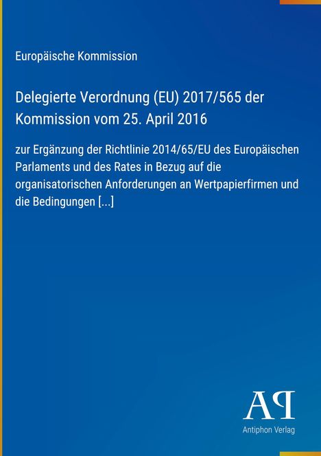 Text: "Europäische Kommission, Delegierte Verordnung (EU) 2017/565, Antiphon Verlag." Blaues Cover, schlichtes Design.