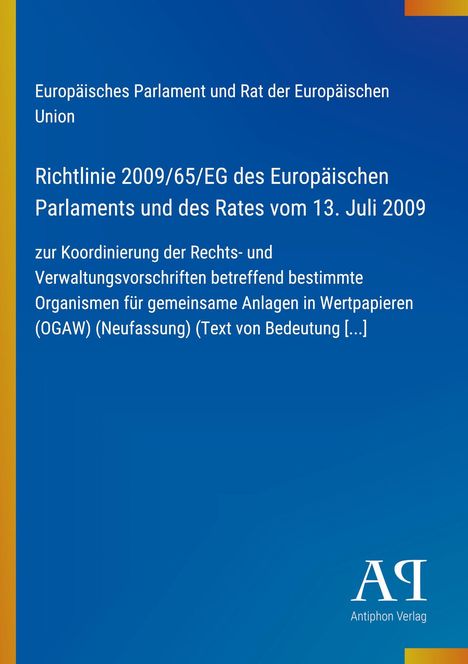 Europäisches Parlament, Richtlinie 2009/65/EG, 13. Juli 2009, OGAW. Blauer Hintergrund, Logo unten rechts.